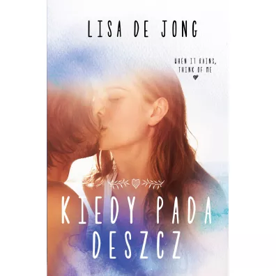 Kiedy pada deszcz - Lisa De Jong