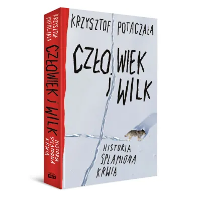 Cz�owiek i wilk. Historia splamiona krwi�
