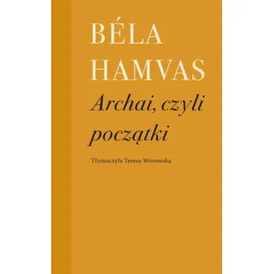 Archai, czyli pocz�tki - Hamvas Bela