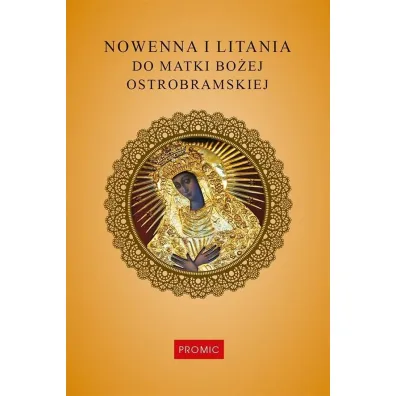 Nowenna i litania do Matki Bo�ej Ostrobramskiej - Krzysztof Kurek