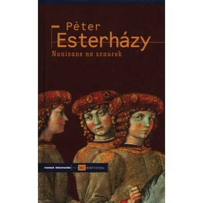 Nanizane na sznurek - Peter Esterhazy