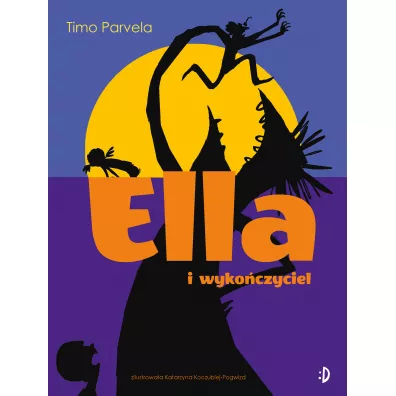 Ella i wykoczyciel. Ella. Tom 4 - Timo Parvela