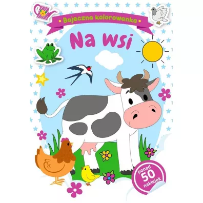 Bajeczna kolorowanka. Na wsi - Natalia Berlik