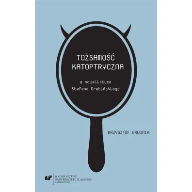 To�samo�� katoptryczna w nowelistyce.. - Krzysztof Grudnik