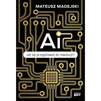 AI. Jak si� przygotowa� do rewolucji?