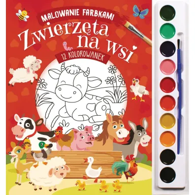 Malowanie farbkami. Zwierz�ta na wsi - Izabella Sie�ko-Holewa