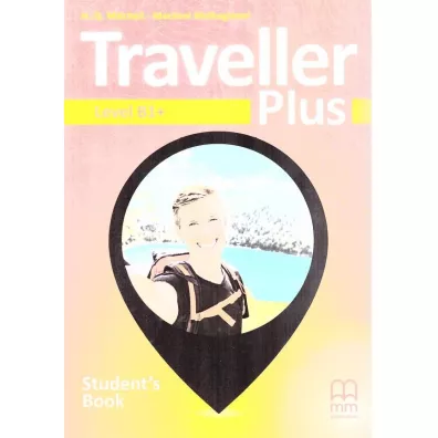 Traveller Plus. Student's Book. Level B1+ - H. Q. Mitchell, Marileni Malkogianni