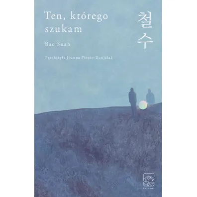 Ten, kt�rego szukam - Bae Suah
