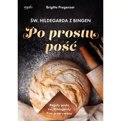 �w. Hildegarda z Bingen. Po prostu po�� - Pregenzer Brigitte