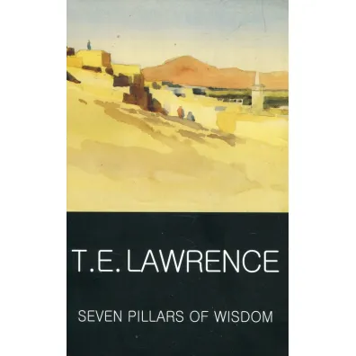 Seven Pillars of Wisdom. Classics of World Literature wer. angielska - T E Lawrence