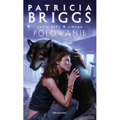 Polowanie. Alfa i Omega. Tom 2 - Patricia Briggs