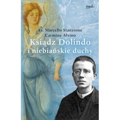 Ksi�dz Dolindo i niebia�skie duchy - Carmine Alvino, Marcello Stanzione