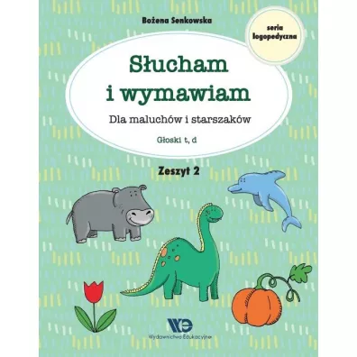 S�ucham i wymawiam Dla maluch�w i starszak�w Zeszyt 2