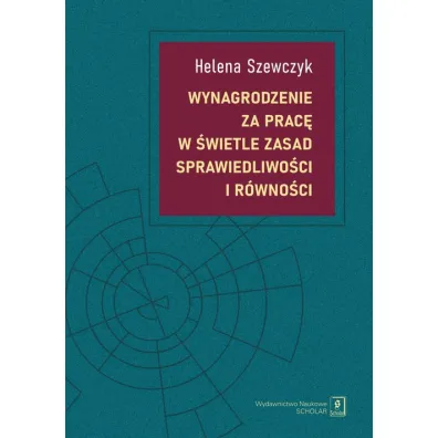 Wynagrodzenie za prac� w �wietle zasad sprawiedl.. - Helena Szewczyk