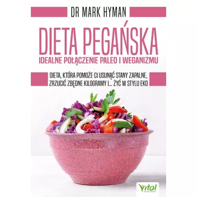 Dieta pega�ska idealne po��czenie paleo i weganizmu - Mark Hyman