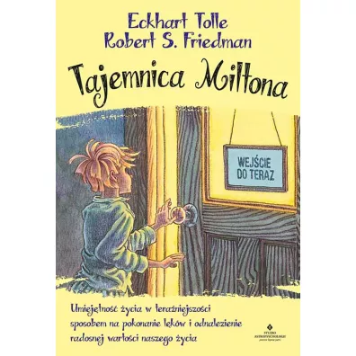 Tajemnica Miltona - Eckhart Tolle, Robert S Friedman