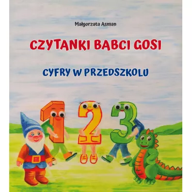 Czytanki Babci Gosi. Cyfry w przedszkolu - Ma�gorzata  Asman