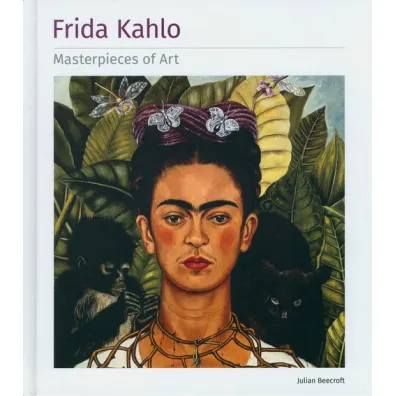 Frida Kahlo Masterpieces of Art - Julian Beecroft