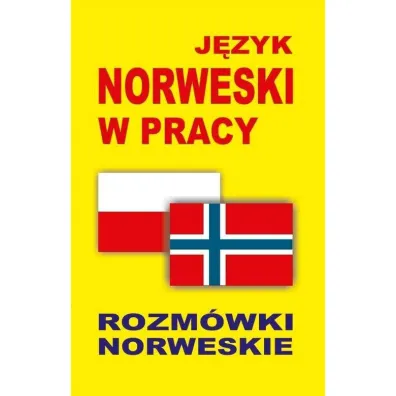 J�zyk norweski w pracy. Rozm�wki norweskie