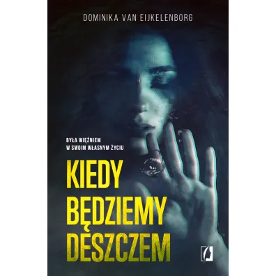 Kiedy b�dziemy deszczem - Dominika Van Eijkelenborg