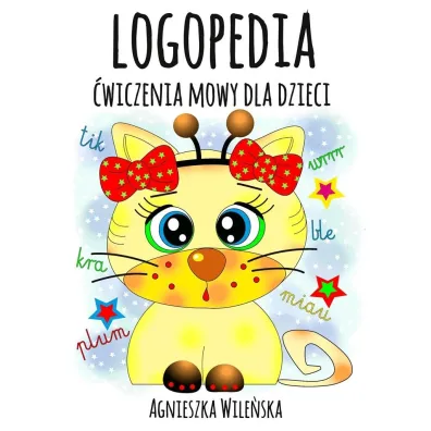 Logopedia. �wiczenia mowy dla dzieci - Agnieszka Wile�ska