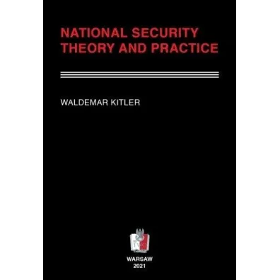 National security. Theory and practice - Waldemar Kitler