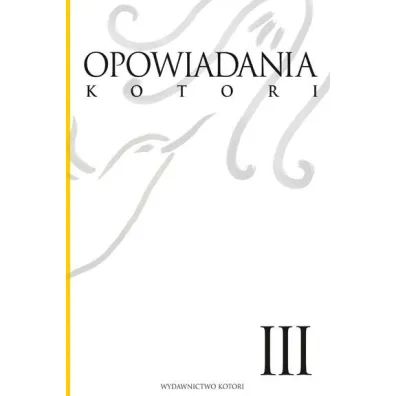 Opowiadania Kotori. Tom 3