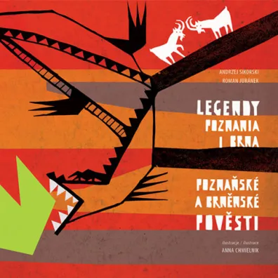 Legendy Poznania i Brna. Poznask a brnnsk.. - Andrzej Sikorski, Roman Jur�nek