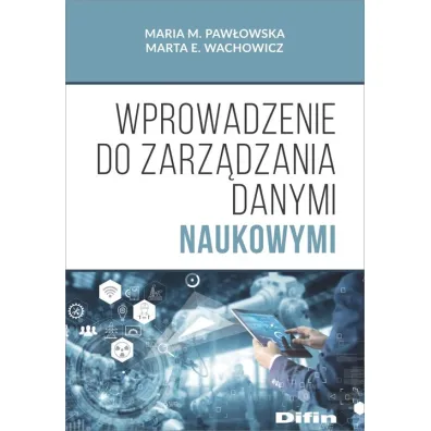 Wprowadzanie do zarz�dzania danymi naukowymi - Maria M Paw�owska, Marta E. Wachowicz