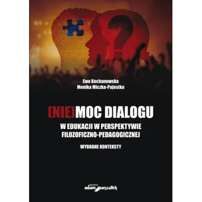 [Nie]moc dialogu - Ewa Kochanowska, Monika Miczka-Pajestka