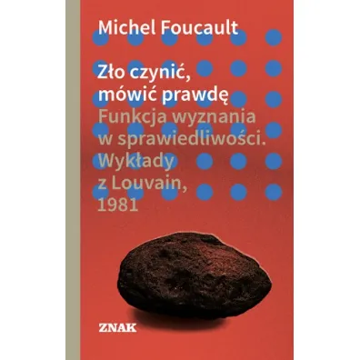Z�o czyni�, m�wi� prawd� - Michel Foucault
