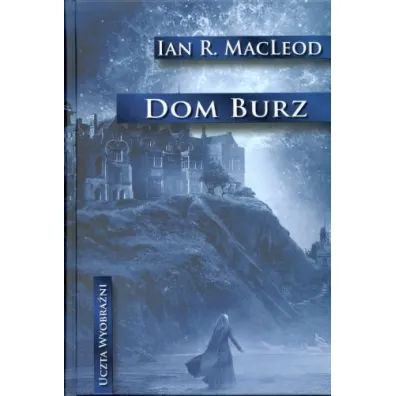 Dom burz - Ian R. MacLeod