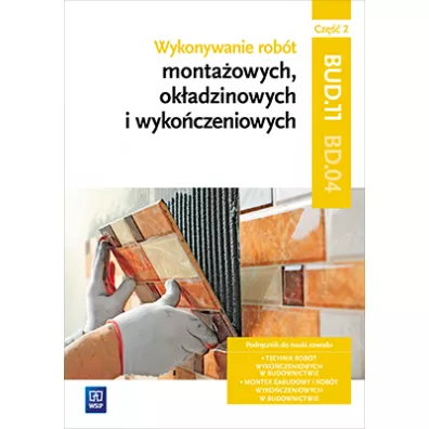 Wykonywanie rob�t monta�owych ok�adzinowych i wyko�czeniowych. Cz�� 2. Kwalifikacja BD.04 - Renata Solonek, Robert Pyszel