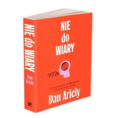 Nie do wiary! Irracjonalne przekonania racjonalnych ludzi