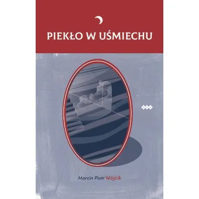 Piek�o w u�miechu - Marcin Piotr W�jcik