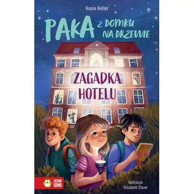 Paka z domku na drzewie. Zagadka hotelu - Kasia  Keller