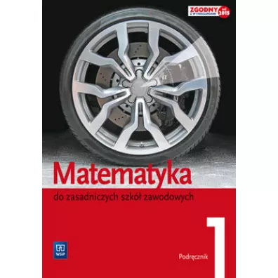 Matematyka do zasadniczych szk� zawodowych. Podr�cznik. Cz�� 1 - Karol Szyma�ski, Leokadia Wojciechowska, Maciej Bry�ski