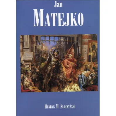 Jan Matejko - Henryk Marek S�oczy�ski