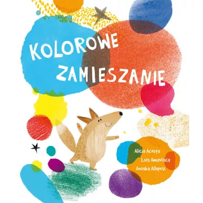 Kolorowe zamieszanie - Alicia Acosta, Anuska Allepuz, Luis Amavisca
