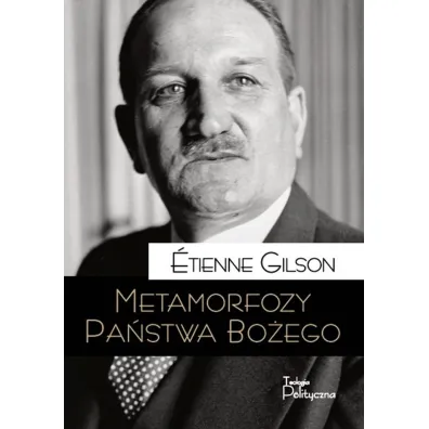 Metamorfozy Pa�stwa Bo�ego - Gilson Etienne