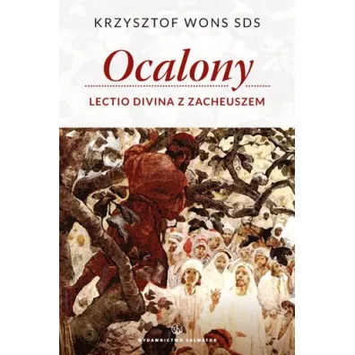Ocalony Lectio Divina z Zacheuszem - Krzysztof Wons