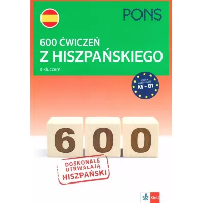 600 �wicze� z hiszpa�skiego z kluczem na poziomie A1-B2 wydanie 1