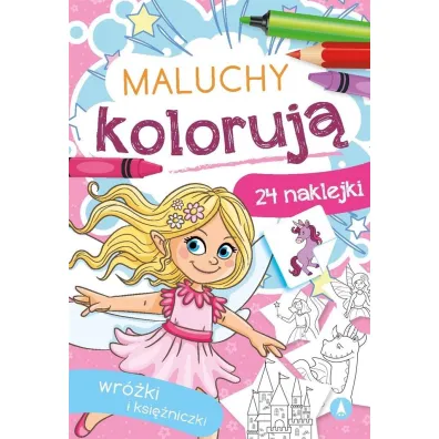 Malowanka 165X240 Maluchy koloruj�. Wr�ki i ksi�niczki  NAKLEJKI SKRZAT 071184