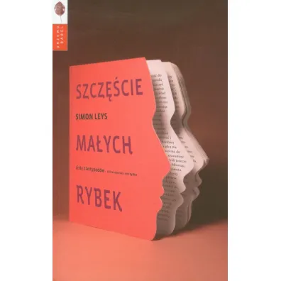 Szcz�cie ma�ych rybek - Simon Leys