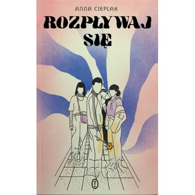 Rozp�ywaj si� - Anna Cieplak