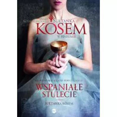 W haremie. Su�tanka K�sem. Tom 1 - Demet Altinyeleklioglu