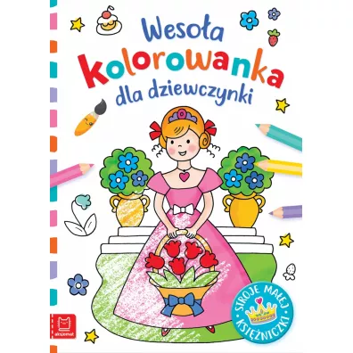 Wesoa kolorowanka dla dziewczynki. Stroje - Anna Podgrska