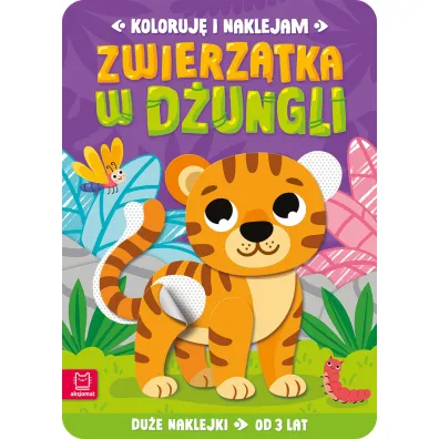 Koloruj� i naklejam. Zwierz�tka w d�ungli. Du�e naklejki od 3 lat - Anna Podg�rska