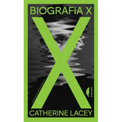 Biografia X - Catherine Lacey