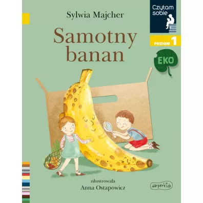 Czytam sobie Eko. Samotny banan. Poziom 1 - Sylwia  Majcher